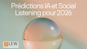 IA et Social Listening prédictions 2026 insights augmentés LEW